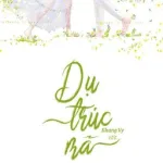 [Hoàn][Edit – Cao H] Dụ Trúc Mã – Nãi Hoàng Lưu Tâm