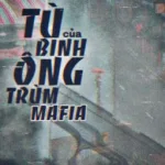 [Đam Mỹ] Tù Binh Của Ông Trùm Mafia