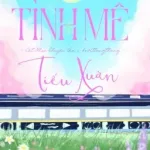 [Đam Mỹ – Song Tính] Tình Mê Tiểu Xuân