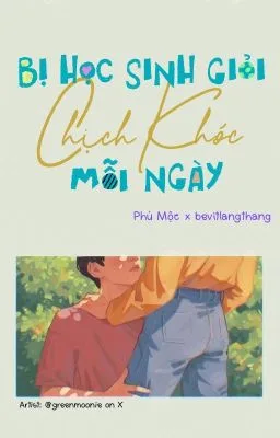 [ĐM/ST] Bị Học Sinh Giỏi Chịch Khóc Mỗi Ngày