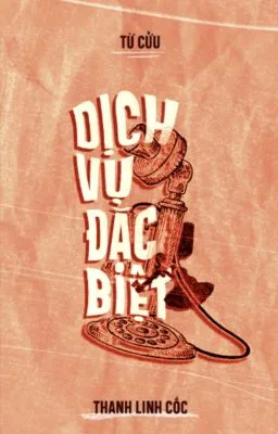 [Đam mỹ/Cao H] Dịch Vụ Đặc Biệt