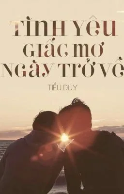 [BOYLOVE] Tình Yêu – Giấc Mơ – Ngày Trở Về