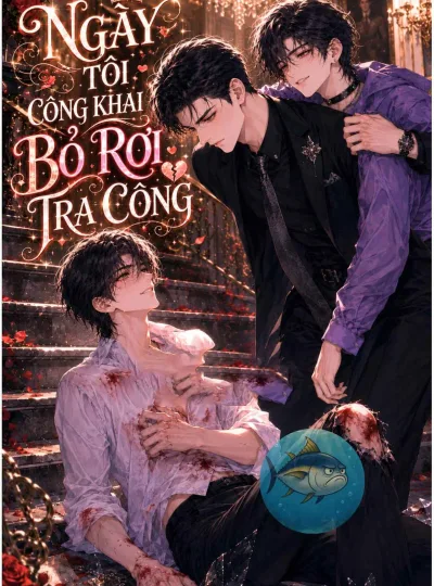 NGÀY TÔI CÔNG KHAI BỎ RƠI TRA CÔNG