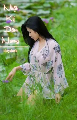 [Truyện 18+] Nhật Ký Dâm Nương I