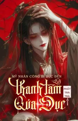 Mỹ Nhân Công Bị Bức Đến Thanh Tâm Quả Dục