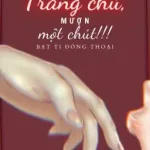 [Đam Mỹ – Song Tính] Trang chủ, mượn một chút!