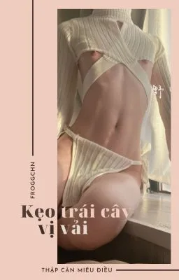 [ĐAM MỸ/CAOH] KẸO TRÁI CÂY HƯƠNG VẢI