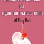 [ĐM] Chàng trai đau khổ và người vợ ma của mình
