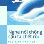 [ĐM] NGHE NÓI CHỒNG CẬU TA CHẾT RỒI