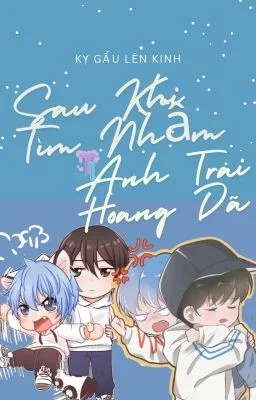 [Đam Mỹ – BL] Sau Khi Tìm Nhầm Anh Trai Hoang Dã