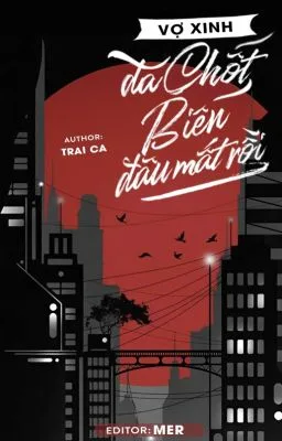 [Đam Mỹ/R18] Vợ xinh đã chốt biến đâu mất rồi?