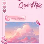 [Đam Mỹ] Oxy Hóa Quá Mức – Lưỡng Thúy Đào
