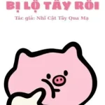 [Song tính/Thô tục] Nhị Thiếu Gia Bị Lộ Tẩy Rồi